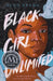 Black Girl Unlimited: The Remarkable Story of a Teenage Wizard by Echo Brown