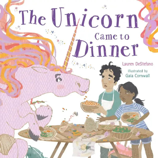 Unicorn Came To Dinner by Lauren Destefano