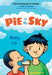 Pie in the Sky by Remy Lai