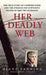 Her Deadly Web by Diane Fanning