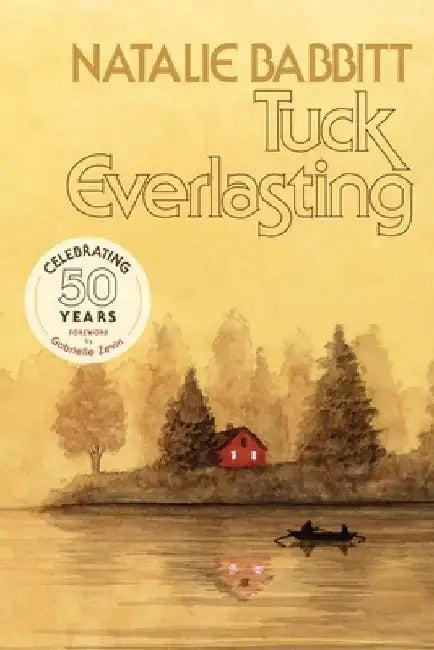Tuck Everlasting: 50th Anniversary Edition