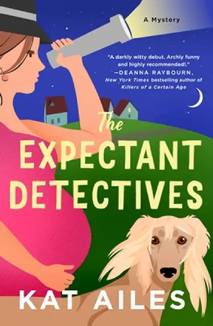 The Expectant Detectives: A Mystery by Kat Ailes