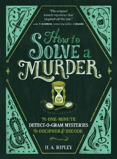 How to Solve a Murder: 70 One-Minute Detectogram Mysteries by Harold Austin Ripley