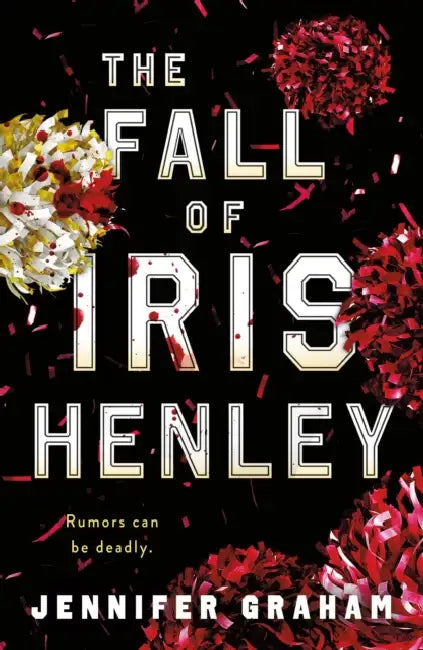 The Fall of Iris Henley by Jennifer Graham