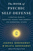 The Book of Psychic Self-Defense: A Practical Guide to Protecting Yourself from Energetic and Supernatural Attacks by Leanna Greenaway