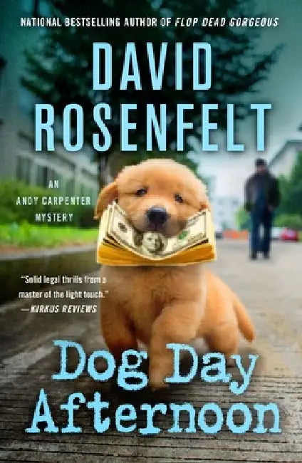 Dog Day Afternoon: An Andy Carpenter Mystery by David Rosenfelt