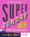 New York Times Games Super Sunday Crosswords Volume 18: 50 Sunday Puzzles by New York Times