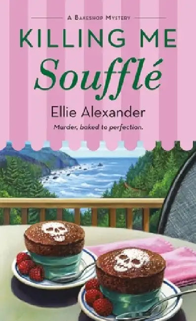 Killing Me Soufflé: A Bakeshop Mystery by Ellie Alexander
