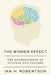 The Winner Effect: The Neuroscience of Success and Failure by Ian H. Robertson