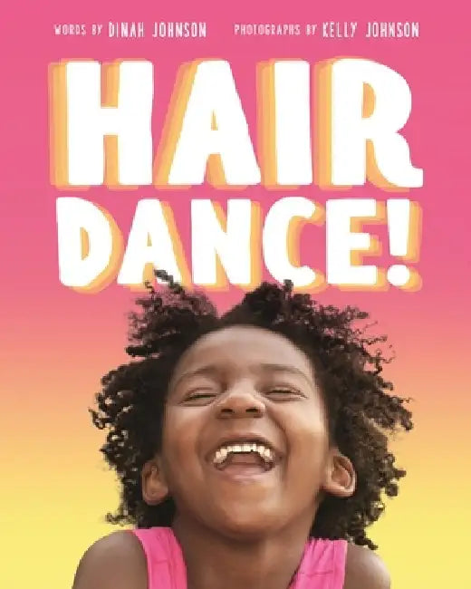 Hair Dance! by Dinah Johnson