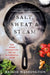 Salt, Sweat & Steam: The Fiery Education of an Accidental Chef by Brigid Washington