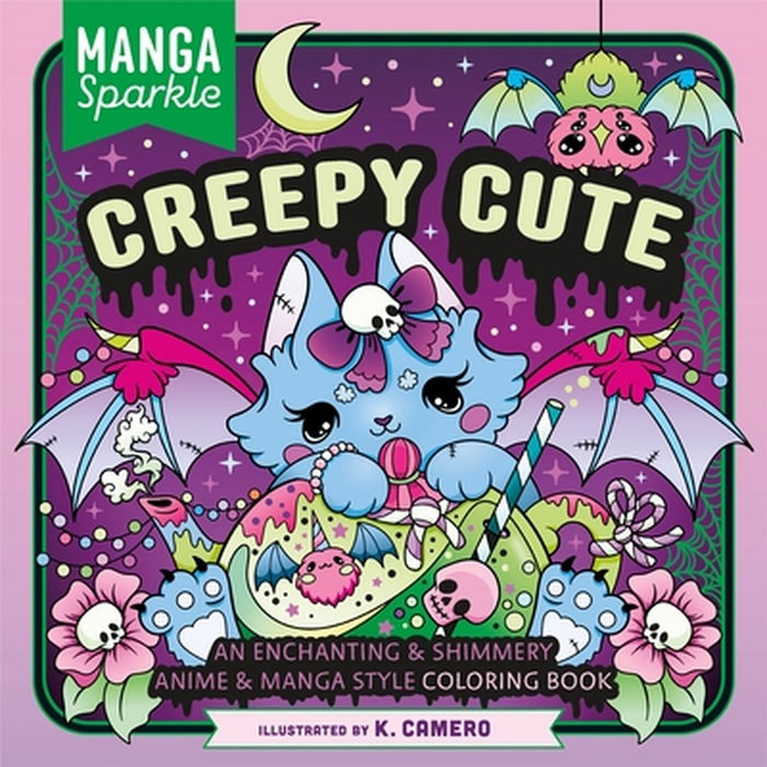 Manga Sparkle: Creepy Cute: An Enchanting and Shimmery Anime and Manga Style Coloring Book by K. Camero