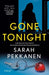 Gone Tonight by Sarah Pekkanen