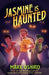 Jasmine Is Haunted by Mark Oshiro