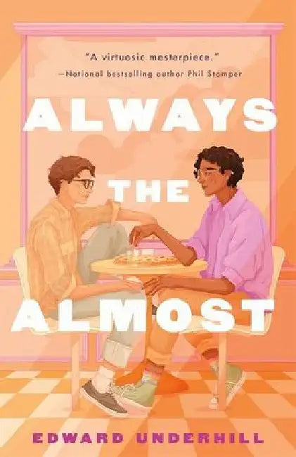 Always The Almost: A Novel by Edward Underhill