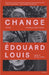Change by Édouard Louis
