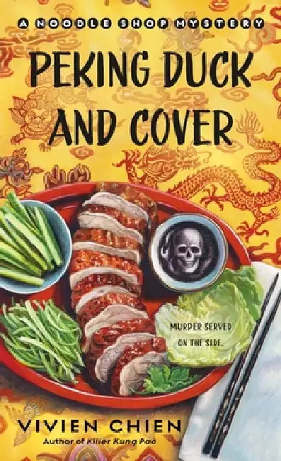 Peking Duck and Cover: A Noodle Shop Mystery by Vivien Chien