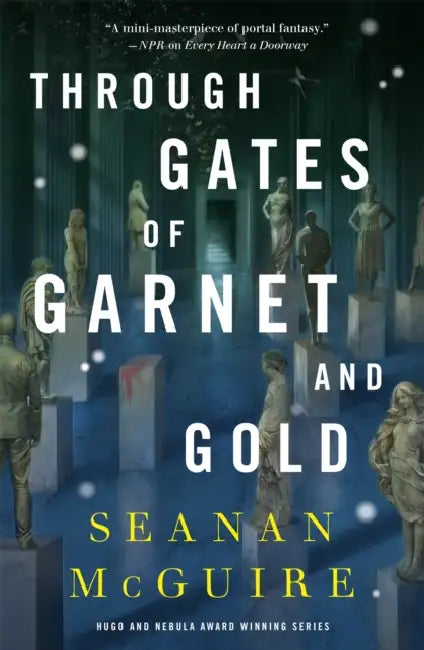 Through Gates of Garnet and Gold by Seanan McGuire