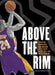 Above the Rim: Essential Knowledge and Obscure Facts Every Basketball Fan Needs to Know by Brian Boone
