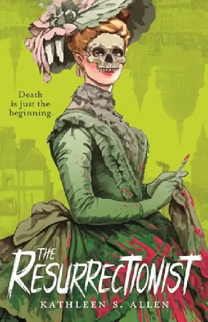 The Resurrectionist: A Tale of Gothic Horror by Kathleen S. Allen