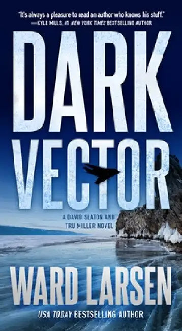 Dark Vector: A David Slaton and Tru Miller Novel by Larsen, Ward