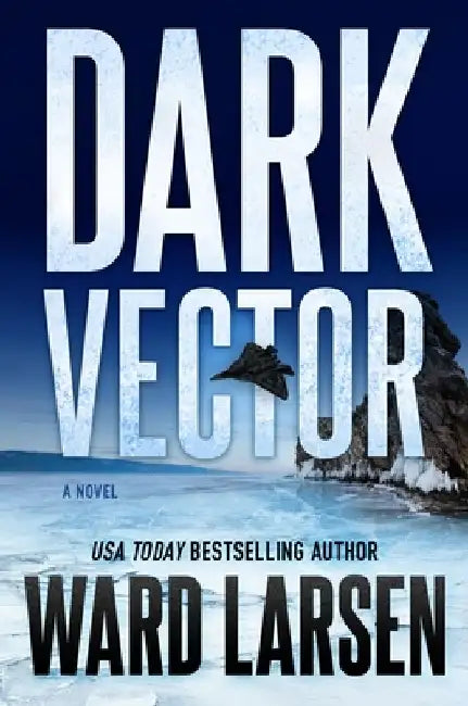 Dark Vector: A David Slaton and Tru Miller Novel by Ward Larsen