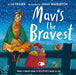 Mavis the Bravest by Lu Fraser