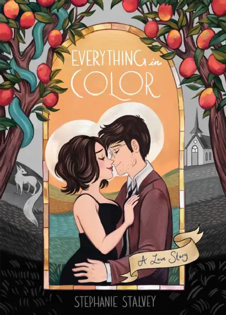 Everything in Color: A Love Story by Stephanie Stalvey