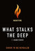 What Stalks the Deep 