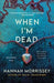 When I'm Dead: A Black Harbor Novel by Hannah Morrissey