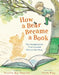 How a Bear Became a Book: The Collaboration That Created Winnie-The-Pooh by Annette Bay Pimentel, Faith Pray