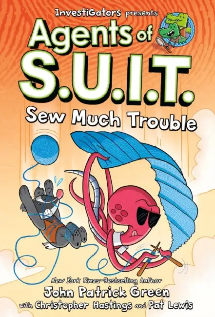 Investigators: Agents of S.U.I.T.: Sew Much Trouble by John Patrick Green, Christopher Hastings, Pat Lewis
