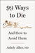 99 Ways to Die: And How to Avoid Them by Ashely Alker