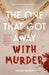 The One That Got Away with Murder by Trish Lundy