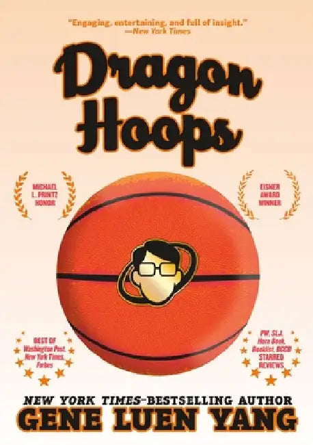 Dragon Hoops by Gene Luen Yang