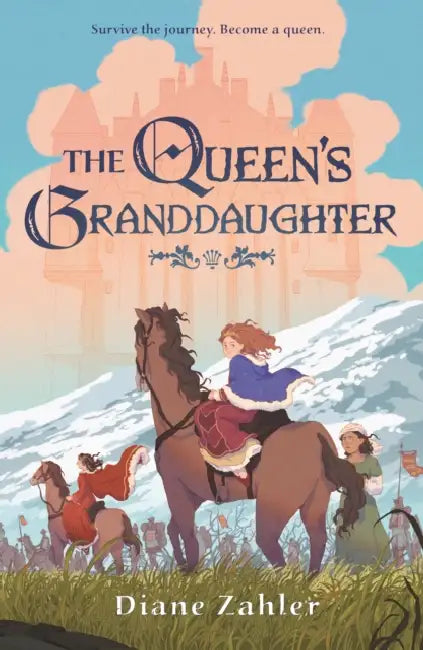 The Queen's Granddaughter by Diane Zahler