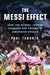 The Messi Effect: How the Global Legend Changed the Future of American Soccer by Paul Tenorio