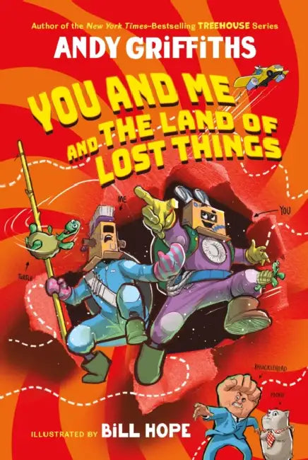 You and Me and the Land of Lost Things by Andy Griffiths, Bill Hope