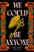 We Could Be Anyone by Anna-Marie McLemore