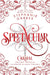 Spectacular: A Caraval Holiday Novella by Stephanie Garber