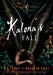 Kalona's Fall by P. C. Cast