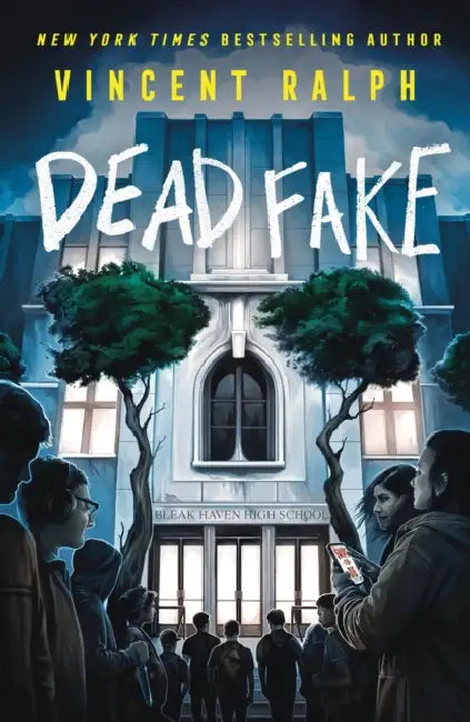 Dead Fake: A Bleak Haven Novel by Vincent Ralph