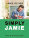 Simply Jamie: Fast & Simple Food [American Measurements] by Flatiron Author to Be Revealed Jan 2025