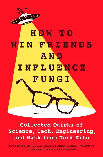 How To Win Friends And Influence Fungi by Chris Balakrishnan