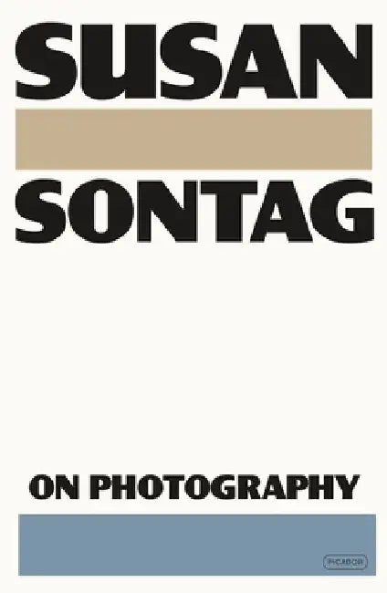 On Photography by Susan Sontag