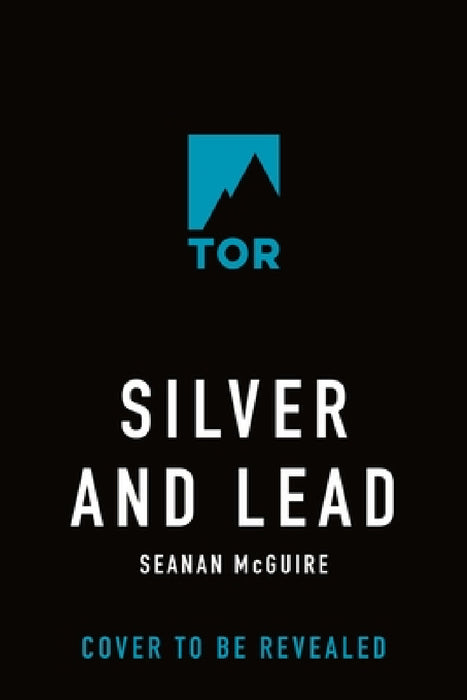 Silver and Lead: An October Daye Novel by Seanan McGuire