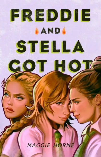 Freddie and Stella Got Hot by Maggie Horne