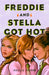 Freddie and Stella Got Hot by Maggie Horne