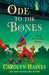 Ode to the Bones: A Sarah Booth Delaney Mystery by Carolyn Haines