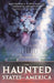 The Haunted States of America by Solomon Hughes